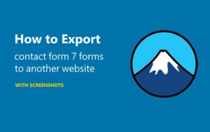 How to export all contact form 7 forms to another website (with screenshots)